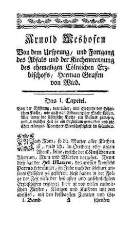 Arnold Meshofen Von dem Ursprung, und Fortgang des Abfals und der Kirchentrennung des ehemaligen Cölnischen Erzbischofs, Herman Grafen von Wied.