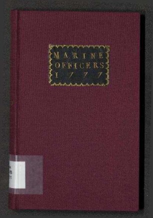 A List of the Officers of His Majesty's Marine Forces, with the Numbers of the Companies stationed at each of the Three Head Quarters, and the Names of their Officers. - Also A List of the Reduced Officers of the said Forces; and An Alphabetical List of the Whole.