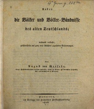 Über die Völker und Völker-Bündnisse des alten Teutschlands : nochmals versuchte, größtentheils auf ganz neue Ansichten gegründete Erläuterungen