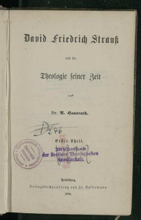 Theil 1: David Friedrich Strauß und die Theologie seiner Zeit