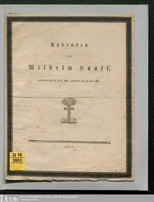 Andenken an Wilhelm Hauff, geb. den 29. Nov. 1802, gestorben den 18 Nov. 1827