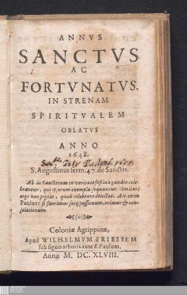 Annvs Sanctvs Ac Fortvnatvs : In Strenam Spiritvalem Oblatvs Anno 1648