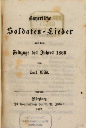 Bayerische Soldaten-Lieder aus dem Feldzuge des Jahres 1866