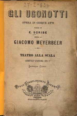 Gli Ugonotti : Opera in 5 atti. Teatro alla Scala, Carnevale-Quaresima 1876-77