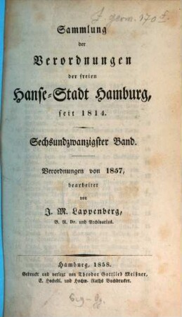 Sammlung der Verordnungen der Freyen Hanse-Stadt Hamburg, seit 1814. 26. 1857 (1858)