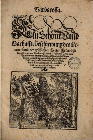 Barbarossa : Ein schöne unnd warhaffte beschreibung des Lebens unnd der geschichten Keyser Friderichs I., genan[n]t Barbarossa