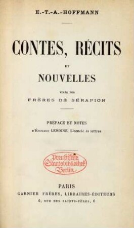 Contes, récits et nouvelles tirés des Frères de Sérapion
