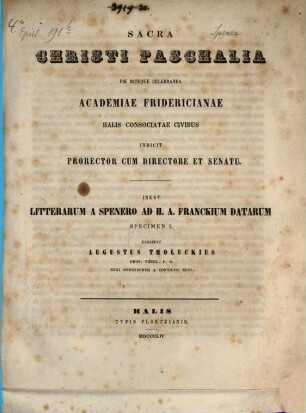 Ad sacra Christi paschalia pie concelebranda Academiae Fridericianae utriusque Halis Consociatae prorector cum directore et senatu cives invitat. 1854