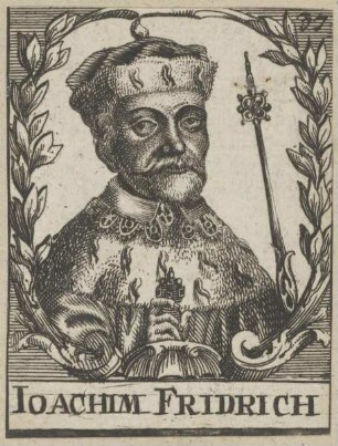 Bildnis des Ioachim Fridrich, Markgraf von Brandenburg