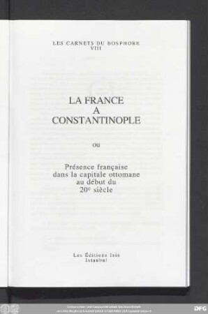 La France à Constantinople ou Présence française dans la capitale ottomane au début du 20e siècle