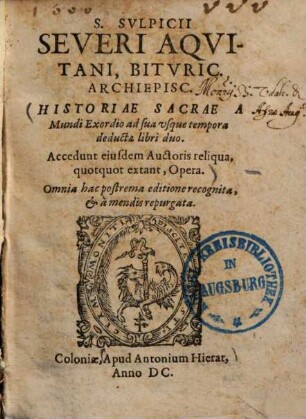 Historiae sacrae a mundi exordio ad sua usque tempora deductae libri duo
