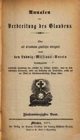 Annalen der Verbreitung des Glaubens : Monatsschrift d. Vereins der Glaubensverbreitung. 45. 1877