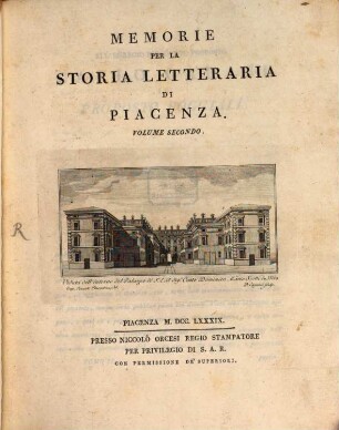 Memorie per la storia letteraria di Piacenza. 2. - 255 S.