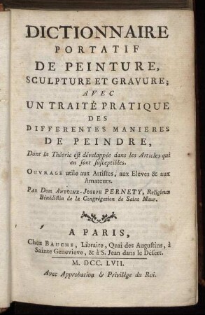 Dictionnaire Portatif De Peinture, Sculpture Et Gravure : Avec Un Traité Pratique Des Differentes Manieres De Peindre, Dont la Théorie est développée dans les Articles qui en sont susceptibles ...