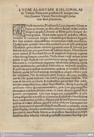 Lucae Alantsee Bibliopolae in Vienna Pannoniae praestanti et integerrimo viro, Ioannes Verner Nurembergenn, Salutem dicit pluriam.