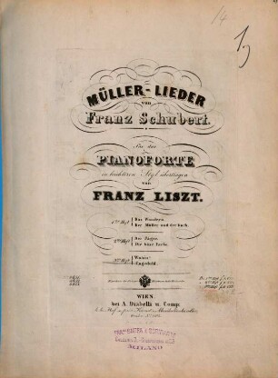 Müller-Lieder von Franz Schubert : für d. Pianoforte in leichteren(!) Styl übertr., 3. Wohin? Ungeduld. - Pl.Nr. 8453. - 15 S.
