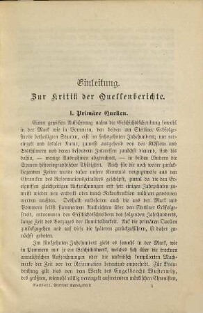 Der Stettiner Erbfolgestreit : (1464 - 1472) ; ein Beitrag zur brandenburgisch-pommerschen Geschichte des fünfzehnten Jahrhunderts ; Einleitung: Zur Kritik der Quellenberichte über den Stettiner Erbfolgestreit ; Historische Inaugural-Dissertation