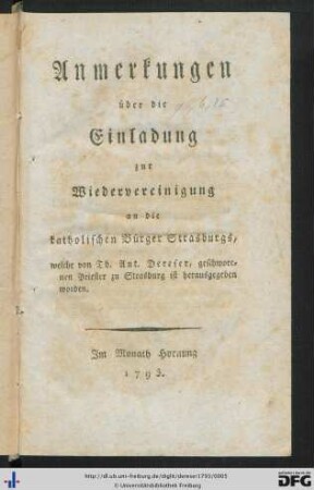 Anmerkungen über die Einladung zur Wiedervereinigung an die katholischen Bürger Strasburgs, welche von Th. Ant. Dereser, geschworenen Priester zu Strasburg, ist herausgegeben worden