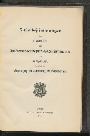 Zusatzbestimmungen vom 5. März 1894 zur Ausführungsanweisung des Finanzministers vom 10. April 1892, betreffend die Veranlagung der Gewerbesteuer