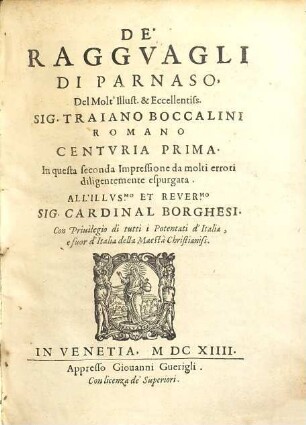 De' Raggvagli Di Parnaso Del molt'Illustre, & Eccellentiss. Sig. Traiano Boccalini Romano, 1