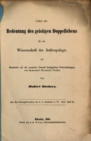 Über die Bedeutung des geistigen Doppellebens für die Wissenschaft der Anthropologie mit Rücksicht auf die neuesten hierauf bezüglichen Untersuchungen von Immanuel Hermann Fichte