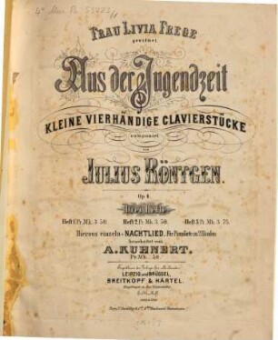 Aus der Jugendzeit : kleine 4hdg. Clavierstücke ; op. 4. 1. [1873]. - Pl.Nr. 13302. - 23 S.
