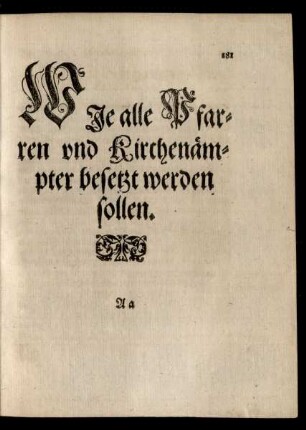 Wie alle Pfarren und Kirchenämpter besetzt werden sollen.