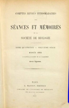 Comptes rendus des séances de la Société de Biologie et de ses filiales. 44 = Sér. 9, T. 4. 1892