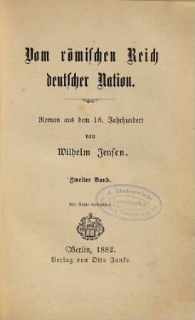 Vom römischen Reich deutscher Nation : Roman aus dem 18. Jahrhundert, 2