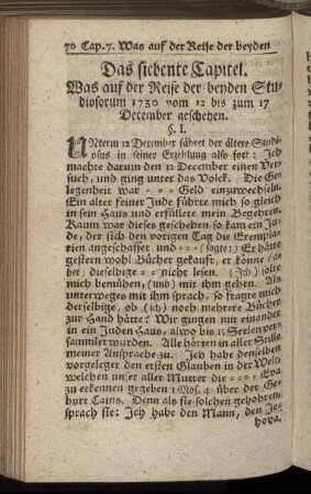 Das siebente Capitel. Was auf der Reise der beyden Studiosorum 1730 vom 12 bis zum 17 December geschehen.