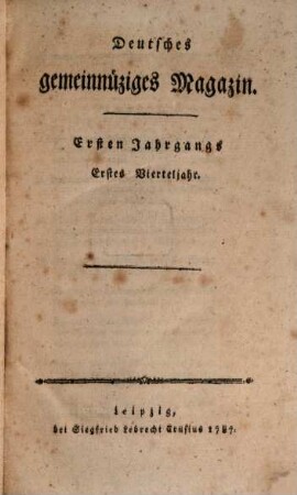 Deutsches gemeinnüziges Magazin, 1. 1788