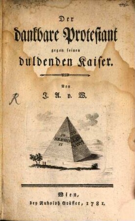 Der dankbare Protestant gegen seinen duldenden Kaiser