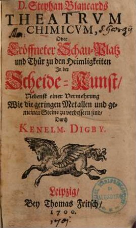 Stephan Blancards Theatrvm Chimicvm, Oder Eröffneter Schau-Platz und Thür zu den Heimligkeiten In der Scheide-Kunst