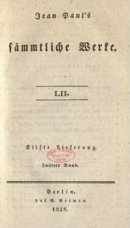 Bd. 52 = Lfg. 11, Bd. 2, Bändchen 2: Jean Paul's sämmtliche Werke