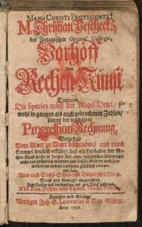 M. Christian Peschecks, des Zittauischen Gymnas. Collegæ Vorhoff der Rechen-Kunst
