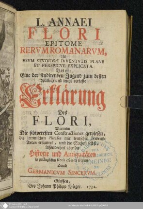 L. Annaei Flori Epitome Rervm Romanarvm : In Vsvm Stvdiosae Ivventutis Plane Et Perspicve Explicata