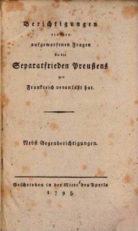 Berichtigungen einiger ... Fragen, die der Separat-Frieden Preußens mit Frankreich veranlaßt hat