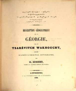 Description Geographique de la Georgie : Publiée d'après l'Original Autographe par M. Brosset