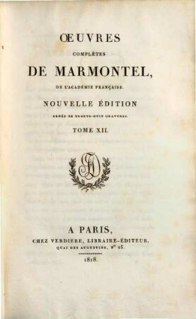 Oeuvres complètes de Marmontel. 12, Éléments de littérature ; 1