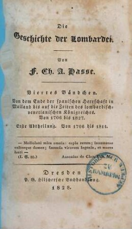Die Geschichte der Lombardei, 4,1. Bd. 4, Von dem Ende der spanischen Herrschaft in Mailand bis auf die Zeiten des lombardisch-venetianischen Königreiches ; 1. Abtheilung, Von 1706 bis 1814
