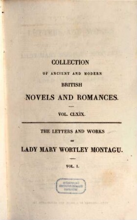 The letters and works of Lady Mary Wortley Montagu. 1