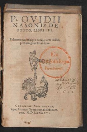 P. OVIDII || NASONIS DE || PONTO, LIBRI IIII.|| E duobus manuscriptis castigatiores redditi,|| per Georgium Fabricium.||