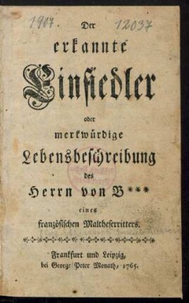 Der erkannte Einsiedler oder merkwürdige Lebensbeschreibung des Herrn von B*** eines französischen Maltheserritters