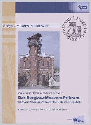 "Das Bergbau-Museum Pribram // Hornické Museum Pribram (Tschechische Republik)"