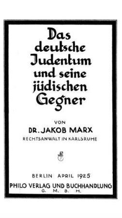 Das deutsche Judentum und seine jüdischen Gegner / von Jakob Marx