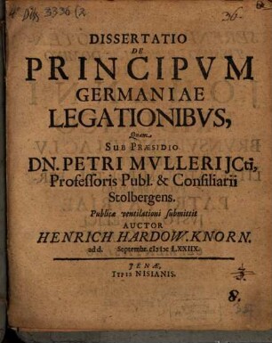 Dissertatio De Principvm Germaniae Legationibvs