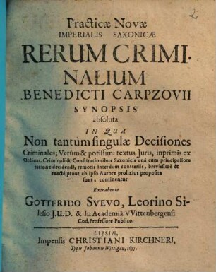Practicae novae imperialis Saxonicae rerum criminalium Benedicti Carpzovii synopsis