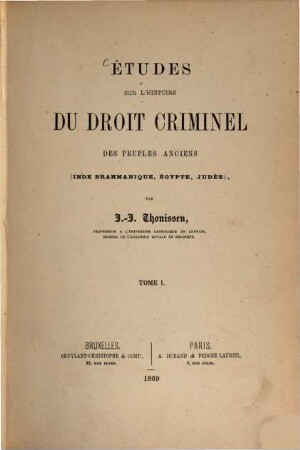 Études sur l'histoire du droit criminel des peuples anciens : Inde Brahmanique, Égypte, Judée, 1