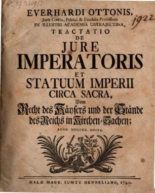 Everardi Ottonis ... Tractatio de iure imperatoris et statuum imperii circa sacra