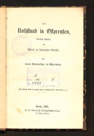 Der Nothstand in Ostpreußen, Ursachen desselben und Mittel zu dauernder Abhilfe